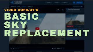 Completing Every After Effects Video Copilot Tutorial - Basic Sky Replacement