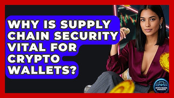 Why Is Supply Chain Security Vital For Crypto Wallets? - Crypto Trading Strategists
