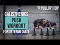 Calisthenics Push Workout For Intermediate Level (Using Parallettes)