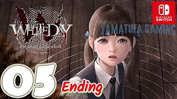 White Day: A Labyrinth Named School [Switch] | Playthrough Part 5 & Ending | No Commentary