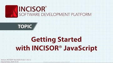 INCISOR® Tutorial: Getting Started (JavaScript)