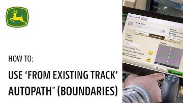 AutoPath™ (Boundaries) Use Existing Track | John Deere