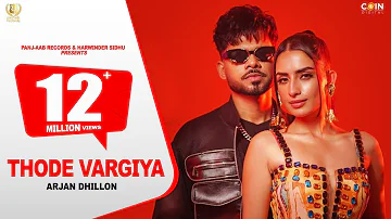 Thode Vargiya (Official Music Video) Arjan Dhillon | Mxrci | Gold Media | Latest Punjabi Songs 2023