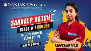 Cell 🔬 | Structure &amp; Functions Explained | Class 9 Biology | Ranjan Physics