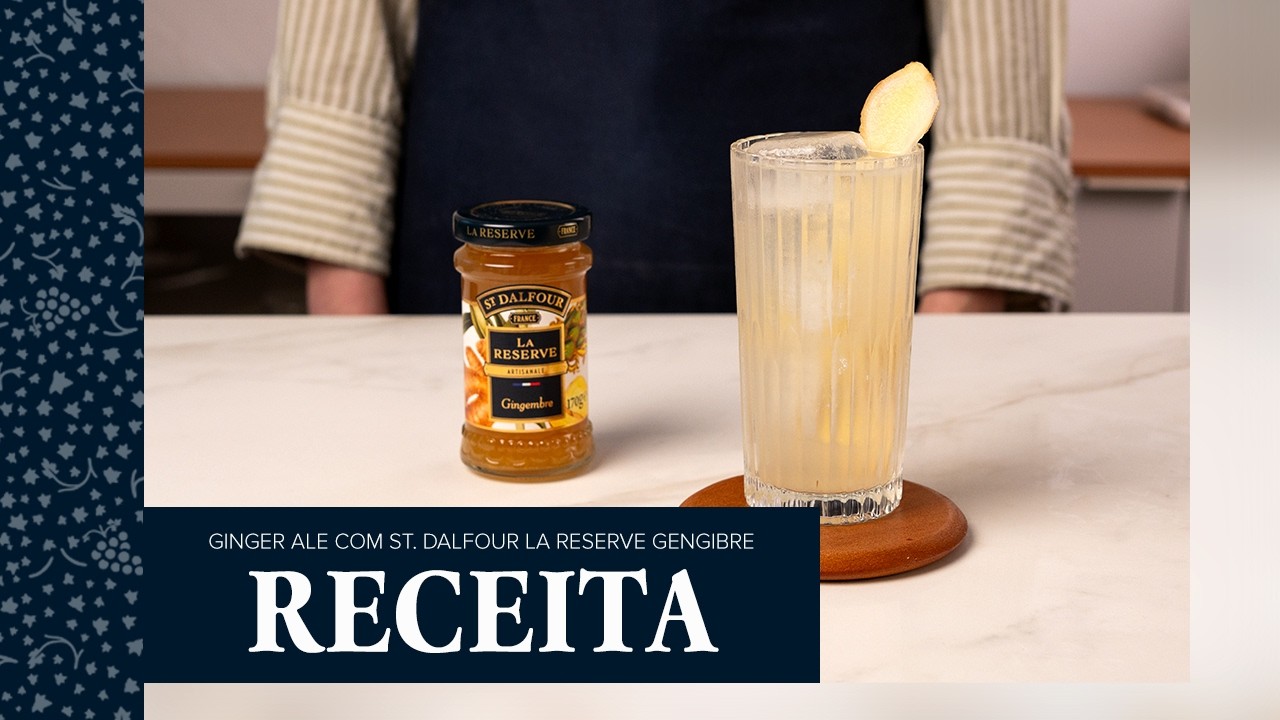 Ginger Ale com St. Dalfour La Reserve Gengibre