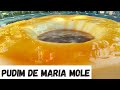 Pudim de Maria Mole - não vai ao forno e não leva ovos.