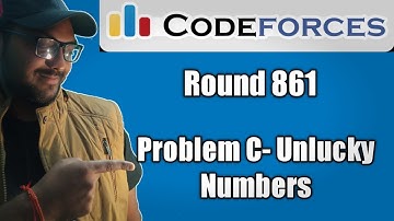 Codeforces Round 861 : Problem C- Unlucky Numbers | PLS watch complete to understand.(Hard)