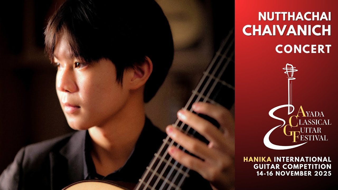 Nutthachai Chaivanich Concert | Ayada Classical Guitar Festival 2025