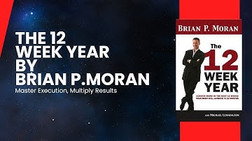THE 12 WEEK YEAR by Brian P. Moran | Full Audiobook 🎧