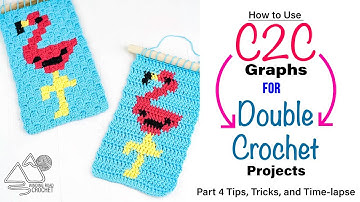 How to use C2C Graphs for Double Crochet: Tips and Tricks