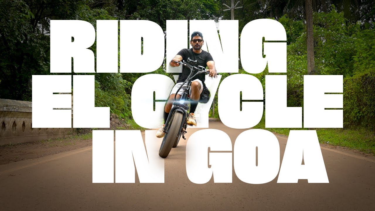 A fun ride around Goa on electric bicycle YouTube