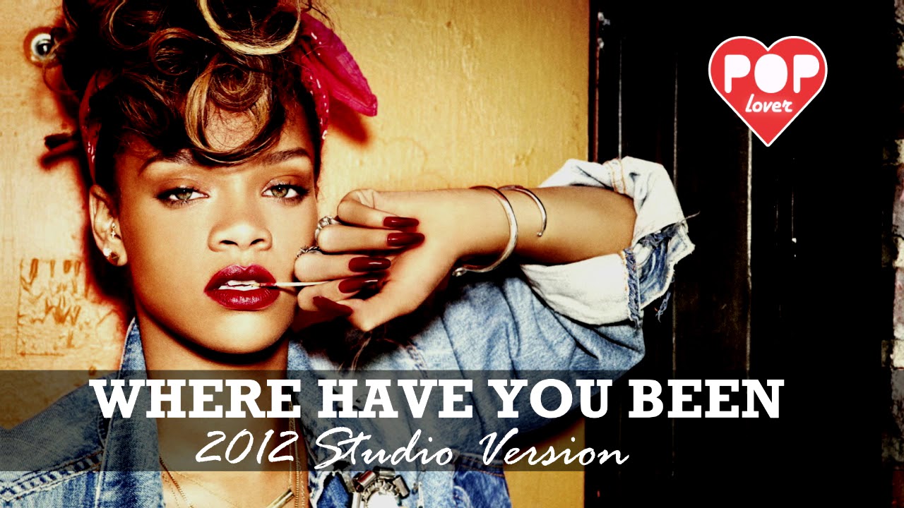 Rihanna - Intro + Where Have You Been (Studio Version)