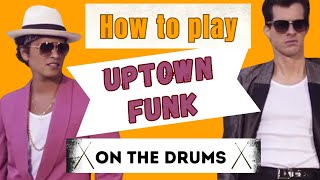 Uptown Funk | Song breakdown (For Drummers)