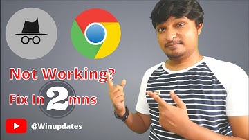 Incognito Mode Not Working in Chrome| Maruthi B M