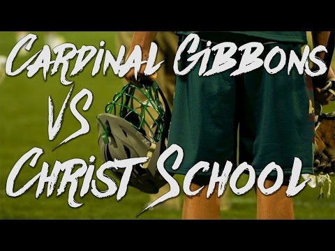 Christ School vs Cardinal Gibbons High School Lacrosse Highlights