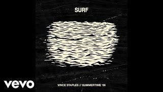 Vince Staples - Surf (Audio) ft. Kilo Kish