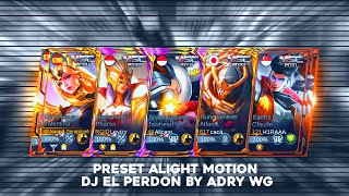 PRESET ALIGHT MOTION ML 😎 DJ EL PERDON by ADRY WG 🥵 - COLLAB BER 5