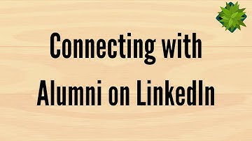 Connecting with Alumni on LinkedIn