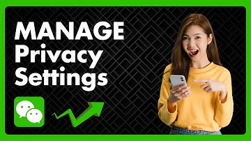 How To Manage Privacy Settings On WeChat