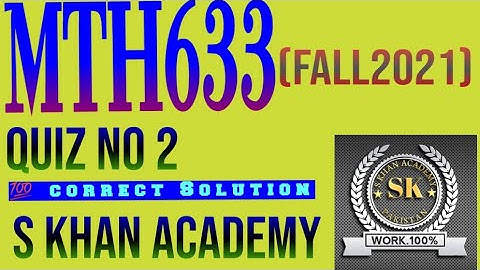 MTH633 QUIZ NO 2 SOLUTION