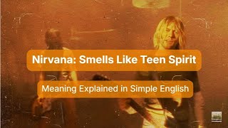 Nirvana: Smells Like Teen Spirit | Meaning Explained in Simple English Wealth