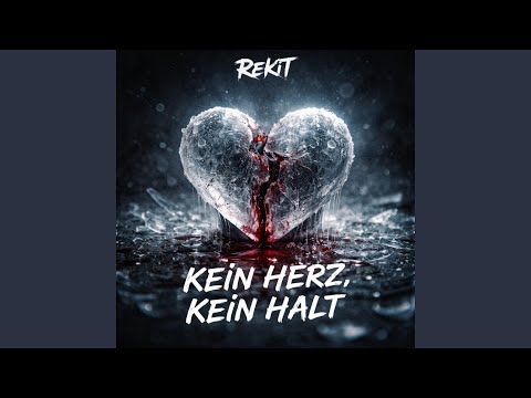 KEIN HERZ, KEIN HALT
