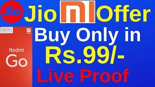Jio Offer BUY Redmi GO only in Rs.99/- !! Live Proof