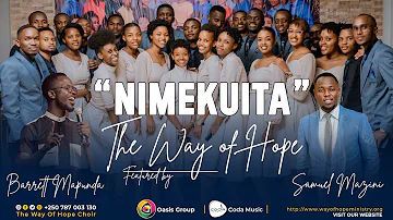 NIMEKUITA by The Way Of Hope ft  Samuel Mwazini & Barret Mapunda