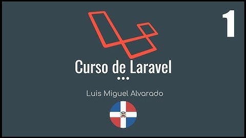 Curso de Laravel | Introducción - Video 1