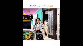 Hira did horror prank with mama😂😆#sistrology