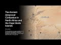 The ancient advanced civilization in north africa and the cape verde islands