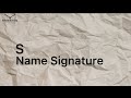 S name signature  comment box sign
