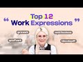 Common Workplace Expressions 💼