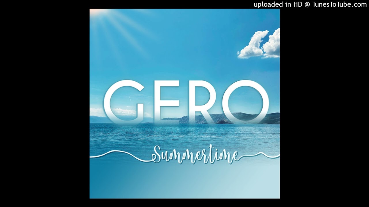 YouTube에서 Gero - Summertime 보기 YouTube에서 Gero - Summertime 보기