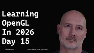 Learning OpenGL in 2026 -- Day 15: Refactoring Part 2