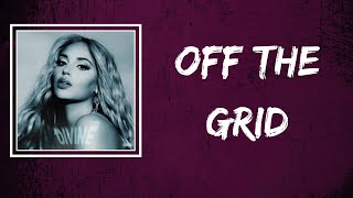 Alina Baraz feat. Khalid - Off The Grid (Lyrics)