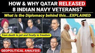 How Why Qatar Released Indian Navy Veterans Geopolitics Diplomacy Explained