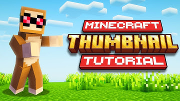 How To Make THE BEST Minecraft Thumbnails (QUICK EASY FREE)