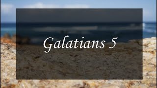 A reading of Galatians 5 from the New Living Translation