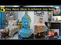 #Homedecor 5 Easy Decor Ideas to Enhance Your Home | Makeover