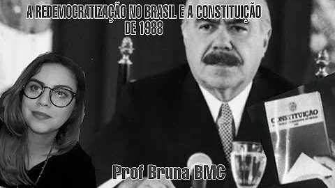 Como foi o processo de redemocratização no Brasil é a Constituição de 1988?