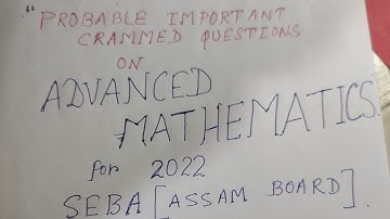 H.S.L.C:: PROBABLE IMPORTANT CRAMMING QUESTIONS ON ADVANCED MATHEMATICS FOR CLASS  X  ,2022