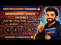 Probability Lecture 2 🔥 | Multiplication Theorem + Independent Events 💯