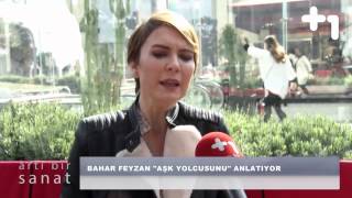 Yeliz Bozkurtla Artı Bir Sanat - Bahar Feyzan Röportajı