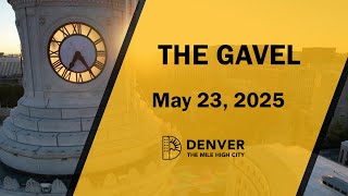 Your Weekly Denver City Council Wrap-Up - May 23rd, 2025