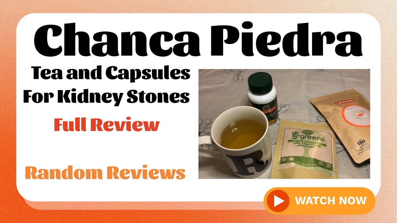 Kidney stone cure ? Chanca Piedra Tea and Capsules Health Supplement Full Review YouTube