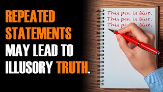 Repeated Statements and Illusory Truth