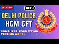 DELHI POLICE HCM | AWO/TPO CFT SET 8 | MS WORD | COMPUTER FORMATTING TEST | MOCK101