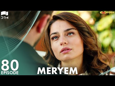 MERYEM - Episode 80 | Turkish Drama | Furkan Andıç, Ayça Ayşin | Urdu Dubbing | RO1Y