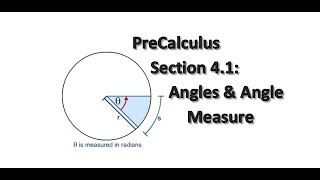 PreCalculus Section 4.1: Angles & Angle Measure (Intro)
